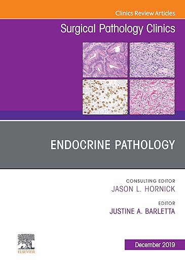Endocrine Pathology, an Issue of Surgical Pathology Clinics