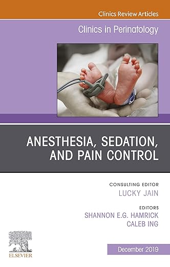 Anesthesia, Sedation, and Pain Control