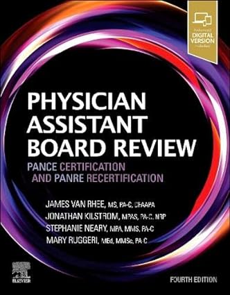 Physician Assistant Board Review: PANCE Certification and PANRE Recertification 4th Edition-Original PDF