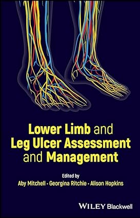 Lower Limb and Leg Ulcer Assessment and Management (English Edition) -Original PDF