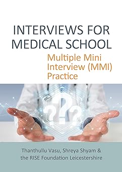 INTERVIEWS FOR MEDICAL SCHOOL: Multiple Mini Interview (MMI) Practice -Original PDF