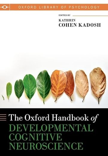 The Oxford Handbook of Developmental Cognitive Neuroscience (Oxford Library of Psychology) -Original PDF