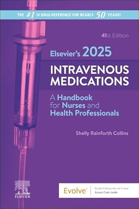 Elsevier’s 2025 Intravenous Medications: A Handbook for Nurses and Health Professionals 41st Edition-Original PDF