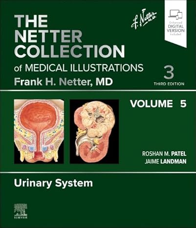 The Netter Collection of Medical Illustrations: Urinary System, Volume 5 (Volume 5) (Netter Green Book Collection, Volume 5) 3rd Edition-Original PDF