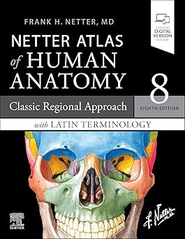 Netter Atlas of Human Anatomy: Classic Regional Approach with Latin Terminology 8th Edition-Original PDF