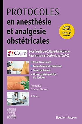 Protocoles en anesthésie et analgésie obstétricales: Offre livre papier + ebook -Original PDF