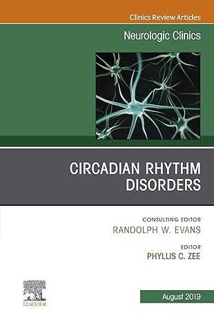 Circadian Rhythm Disorders , An Issue of Neurologic Clinics (The Clinics: Radiology) -EPUB