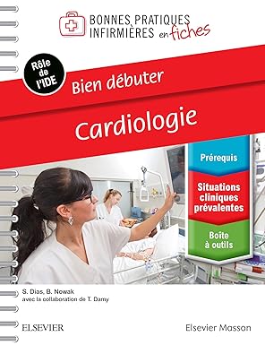 Bien débuter - Cardiologie: Bonnes Prat Inf En Fiches (Bonnes pratiques infirmières en fiches) (French Edition) -EPUB