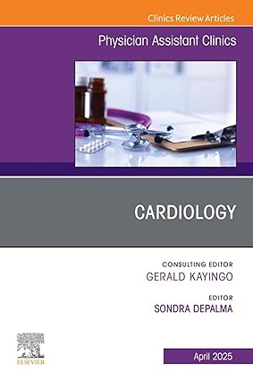 Cardiology, An Issue of Physician Assistant Clinics, E-Book (The Clinics: Internal Medicine) -EPUB