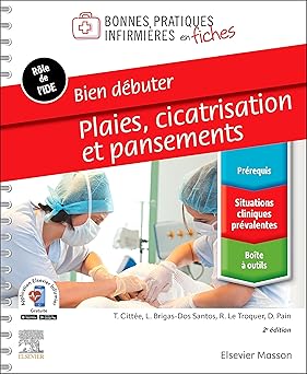 Bien débuter - Plaies, cicatrisation et pansements (French Edition) -EPUB