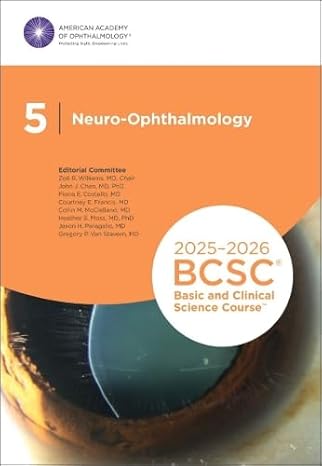 2025-2026 Basic and Clinical Science Course, Section 05: Neuro-Ophthalmology Print -Original PDF