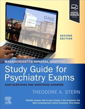 Massachusetts General Hospital Study Guide for Psychiatry Exams: 1000 Questions and Annotated Answers 2nd Edition-Original PDF