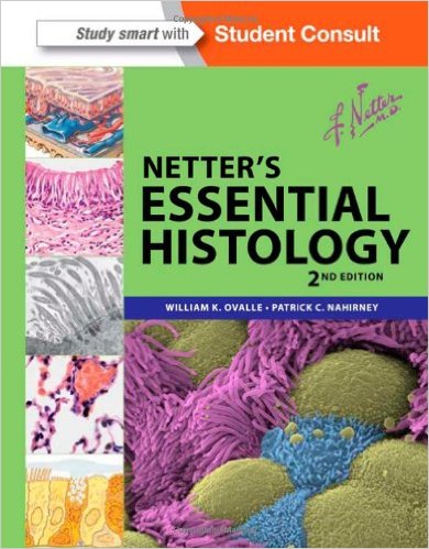 Netter’s Essential Histology: with Student Consult Access, 2e (Netter Basic Science)