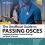 The Unofficial Guide to Passing OSCEs: Candidate Briefings, Patient Briefings and Mark Schemes 2nd Edition-Original PDF