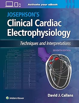 Josephson's Clinical Cardiac Electrophysiology: Techniques and Interpretations 7th Edition-EPUB