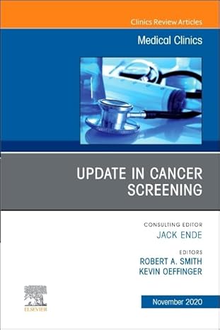 Cancer Prevention and Screening, an Issue of Medical Clinics of North America