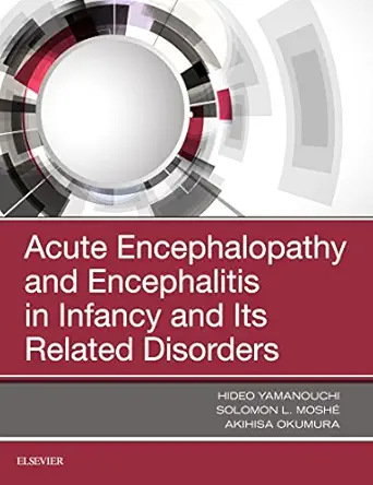 Acute Encephalopathy and Encephalitis in Infancy and Its Related Disorders