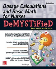 Dosage Calculations and Basic Math for Nurses Demystified, Second Edition