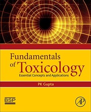 Fundamentals of Toxicology: Essential Concepts and Applicati