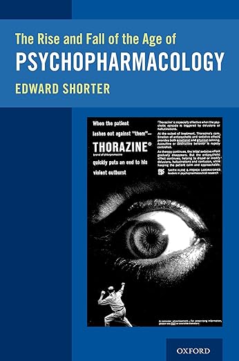 Rise and Fall of the Age of Psychopharmacology