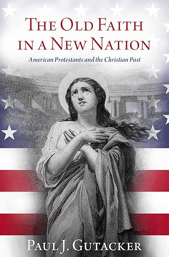 Old Faith in a New Nation