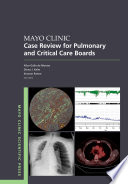 Mayo Clinic Case Review for Pulmonary and Critical Care Boards