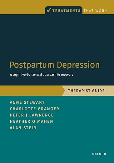Postpartum Depression Therapist Guide: A Cognitive-Behavioral Approach to Recovery