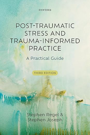 Post-Traumatic Stress and Trauma-Informed Practice: A Practical Guide