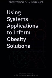 Using Systems Applications to Inform Obesity Solutions