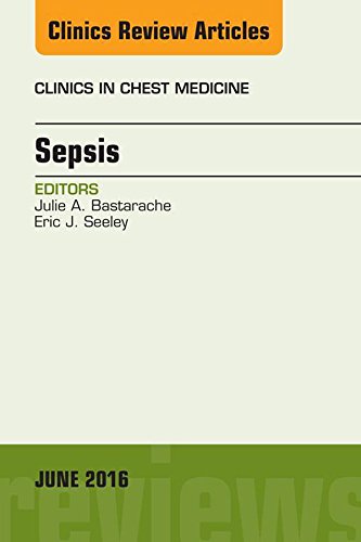 Sepsis, an Issue of Clinics in Chest Medicine
