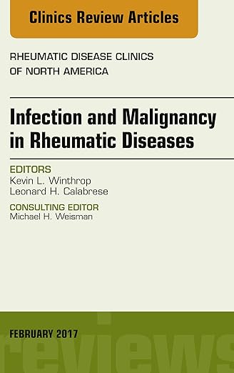 Infection and Malignancy in Rheumatic Diseases, an Issue of Rheumatic Disease Clinics of North America