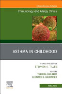 Asthma in Early Childhood, an Issue of Immunology and Allergy Clinics of North America