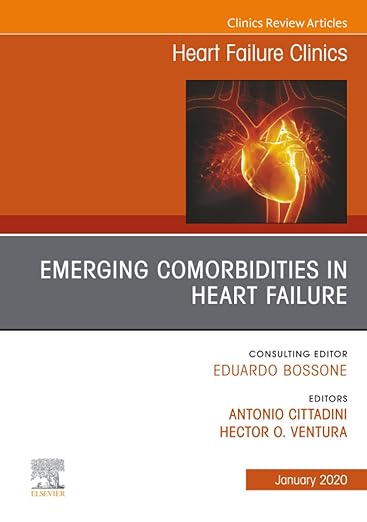 Emerging Comorbidities in Heart Failure, an Issue of Heart Failure Clinics