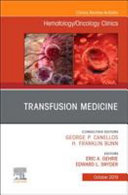 Transfusion Medicine, an Issue of Hematology/Oncology Clinics of North America