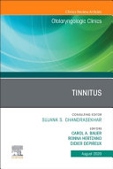 Tinnitus an Issue of Otolaryngologic Clinics of North America, Volume 53-4