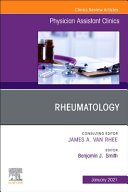 Rheumatology, an Issue of Physician Assistant Clinics, Volume 6-1