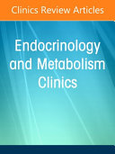 Androgens in Women: Too Much, Too Little, Just Right, An Issue of Endocrinology and Metabolism Clinics of North America