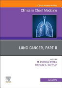 Lung Cancer, Part II, an Issue of Clinics in Chest Medicine, Volume 41-2