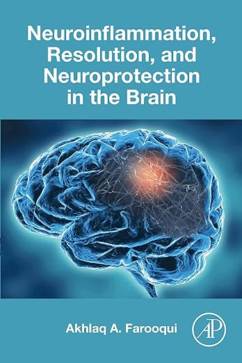 Neuroinflammation, Resolution, and Neuroprotection in the Brain