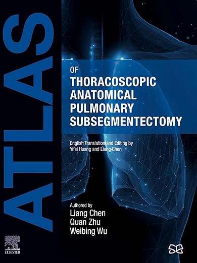 Atlas of Thoracoscopic Anatomical Pulmonary Subsegmentectomy