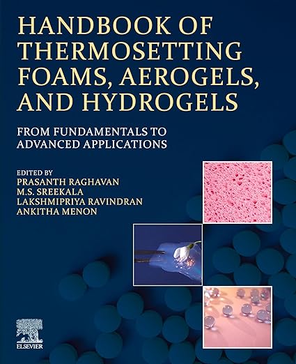 Handbook of Thermosetting Foams, Aerogels, and Hydrogels: From Fundamentals to Advanced Applications