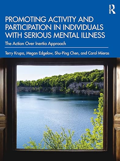Promoting Activity and Participation in Individuals with Serious Mental Illness
