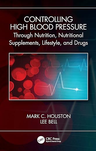 Controlling High Blood Through Nutrition Nutritional Supplements Lifestyle and Drugs