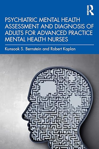 Psychiatric Mental Health Assessment and Diagnosis of Adults for Advanced Practice Mental Health Nurses