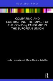Comparing and Contrasting the Impact of the Covid-19 Pandemic in the European Union
