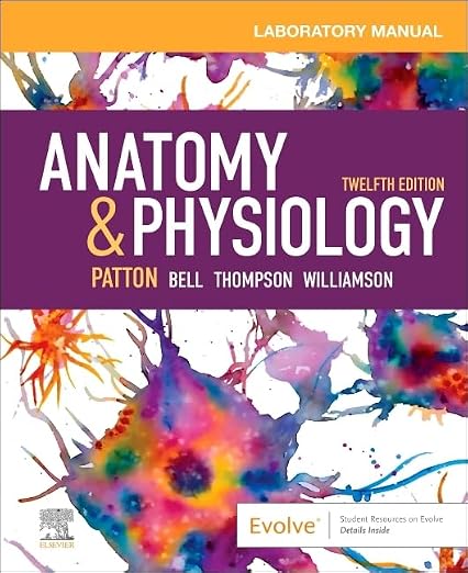 Anatomy & Physiology Laboratory Manual and E-Labs