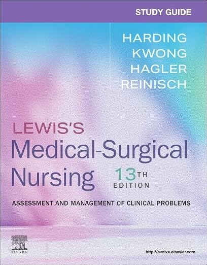 Study Guide for Lewis’s Medical-surgical Nursing: Assessment and Management of Clinical Problems