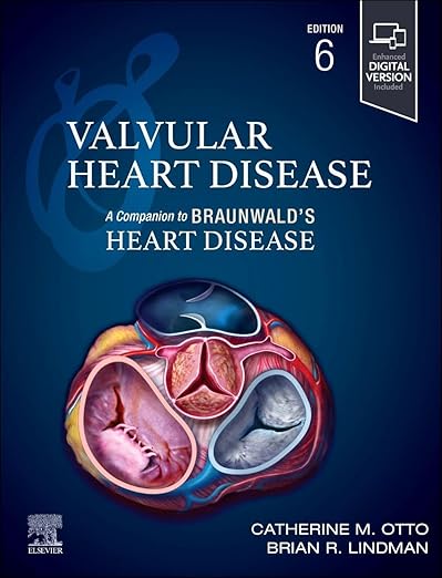 Valvular Heart Disease: A Companion to Braunwald's Heart Dis