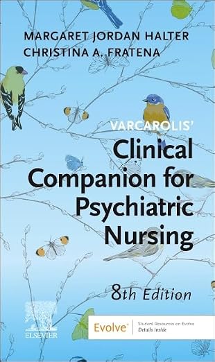 Varcarolis Clinical Companion for Psychiatric Nursing: An Interprofessional Approach