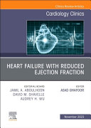 Heart Failure with Reduced Ejection Fraction, an Issue of Cardiology Clinics: Volume 41-4